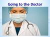 Going to the Doctor