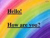 Hello! How are you? 3 класс