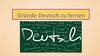 Grunde deutsch zu lernen