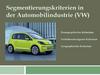 Segmentierungskriterien in der Automobilindustrie (VW)