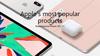 Apple`s most popular products