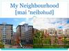 My Neighbourhood