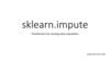 Sklearn.impute. Transformers for missing value imputation