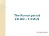 The Roman period (43 AD – 410 AD)
