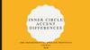 Inner circle accent differences