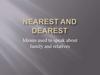 Nearest and dearest. Idioms used to speak about family and relatives