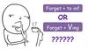 Forget + to inf. Forget + Ving