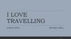 I love travelling