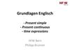 Basics 01.  Grundlagen Englisch - Present simple - Present continuous - time expressions