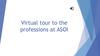 Virtual tour to the professions at ASOI