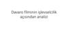 Davaro filminin işlevselcilik açısından analizi