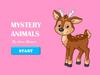 Mystery Animals