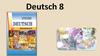 Deutsch 8
