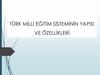 Türk mi̇lli̇ eği̇ti̇m si̇stemi̇ni̇n yapisi ve özelli̇kleri̇