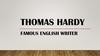 Thomas Hardy famous english writer