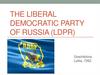 The liberal democratic party of Russia (LDPR)
