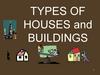 Types of houses