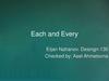 Each and Every