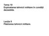 Exploatarea tehnicii militare în condiții deosebite. Păstrarea tehnicii militare. Tema 10