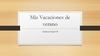Mis Vacaciones de verano