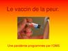 Le vaccin de la peur