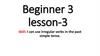 Beginner 3 lesson 3 new