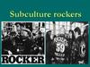 Subculture rockers