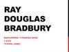 Ray Douglas Bradbury