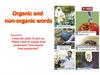 Organic and non-organic words