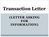 Transaction letter