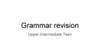 Grammar revision