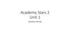 Academy Stars 2 - Unit 1 (speaking, writing)