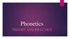 Phonetics. Theory and practice