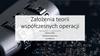 Założenia teorii współczesnych operacji