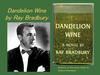 Dandelion Wine by Ray Bradbury