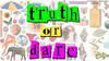 Truth or dare