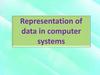 Representation of data in computer systems Representation of data in computer systems