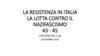 La resistenza in Italia la lotta contro il nazifascismo