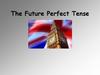 The Future Perfect Tense