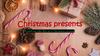 Christmas presents