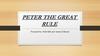 Peter the great rule