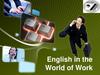 English in the World of Work. Английский в мире труда