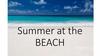 Summer at the beach