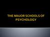 The major schools of psychology