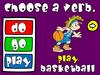 Choose a verb. Sports