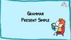 Grammar. Present Simple