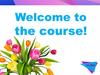 Welcome to the course!