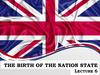 The birth of the nation state. Lecture 6