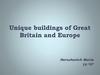 Unique buildings of Great Britain and Europe