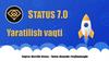 Status 7.0 Yaratilish vaqti